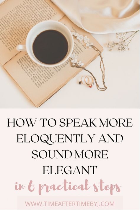 How to speak more eloquently and sound more elegant | The Savvy Ladylike Speak Slowly, Elegant Style Women, Effective Communication Skills, Etiquette And Manners, She's A Lady, Self Development Books, Platinum Jubilee, Charm School, Positive Habits