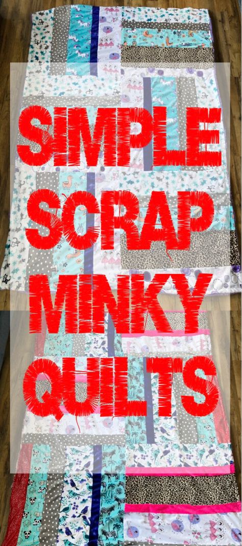 Quilting With Minky Fabric, Minky Quilts Ideas, Scrap Minky Fabric Projects, Minky Scraps Ideas, Things To Make With Minky Scraps, What To Make With Minky Scraps, Minkie Blankets Diy, Minky Quilt Ideas, Minky Quilt Pattern