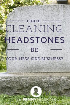 It’s not your standard part-time job, but cleaning cemetery markers and headstones has the potential to earn you a decent amount of money while helping families care for their loved ones’ grave markers. Here’s how to start this unusual business. - The Penny Hoarder http://www.thepennyhoarder.com/cleaning-headstones/ Cleaning Headstones, How To Clean Headstones, Eagle Project, The Penny Hoarder, Cleaning Painted Walls, Grave Markers, Glass Cooktop, Deep Cleaning Tips, Side Business