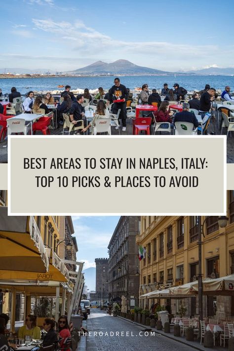 People dining at outdoor tables by the sea with Mount Vesuvius in the background; below, a busy street in Naples lined with shops and cafes. Text overlay: "Best Areas to Stay in Naples, Italy: Top 10 Picks & Places to Avoid". Things To Do In Napoli, Where To Stay In Naples Italy, What To Do In Naples Italy, Naples Italy Itinerary, Naples Map, Things To Do In Naples, Greece And Italy, Tour Of Italy, Amalfi Italy