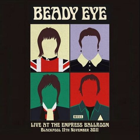 Beady Eye Beady Eyes, Cool Britannia, Beady Eye, Oasis, Let It Be, Movie Posters, Music, Film Posters