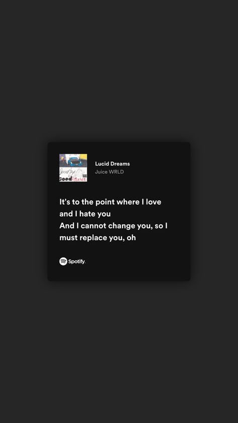 Rap Spotify Lyrics, Juice Wrld Spotify Lyrics, Song Qoute Lyrics Spotify, Juice Wrld Lyrics Wallpaper, Juice Wrld Song Lyrics, Spotify Songs Screen Iphone, Lucid Dreams Juice Wrld, Juice Wrld Lyrics, Best Rap Lyrics