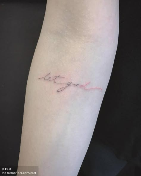 Let Go/d Needle Quotes, Verse Tattoos, Let Go Let God, Single Needle Tattoo, Triangle Tattoos, Inner Forearm, Bff Tattoos, Dainty Tattoos, Subtle Tattoos