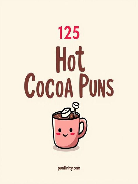 hot cocoa puns Hot Cocoa Quotes Funny, Hot Chocolate Sayings Quotes, Hot Cocoa Sayings Christmas, Hot Cocoa Sayings, Hot Chocolate Jokes, Hot Chocolate Quotes Funny, Hot Chocolate Meme, Hot Chocolate Sayings, Hot Chocolate Puns