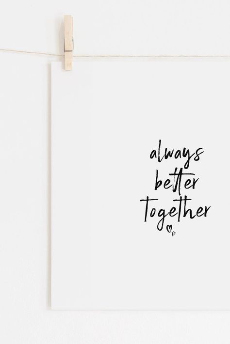 Always Better Together Quotes, Quotes Anniversary Couples, Couple Anniversary Quotes, Better Together Tattoo, Happy Anniversary Wallpaper, Quote For Couple, Quote Prints For Walls, Togetherness Quotes, Family Quotes Wallpaper