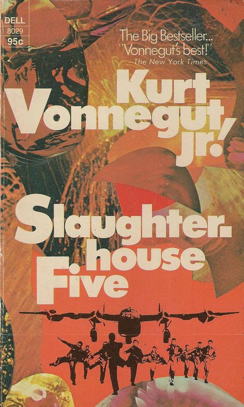 First American paperback edition of Slaughterhouse-Five.  Published by Dell Publishing, in New York, 1971. Slaughterhouse Five, Kurt Vonnegut, Sebastian Bach, Paul Newman, Robert Redford, Science Fiction Books, Banned Books, Classic Literature, Classic Books