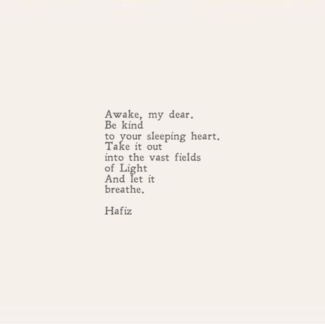 Hafiz Love Quotes, Hafiz Poems, Hafiz Poetry, Hafiz Quotes, Ancient Quotes, Quotes Literature, Singing Quotes, Sun Quotes, Pillow Thoughts