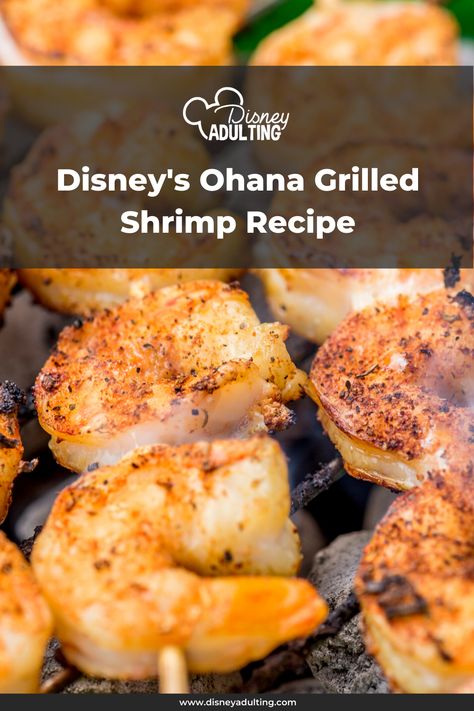 Disney's Ohana Grilled Shrimp Recipe Hawaiian Grilled Shrimp Recipes, Ohana Recipes Disney, Ohana Copycat Recipes, Grilled Shrimp Sides, Hawaiian Shrimp Recipes, Marinated Shrimp Skewers, Polynesian Recipes, Grilled Shrimp Marinade, Easy Grilled Shrimp Recipes