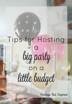 These tips are great and will save you so much money if you're planning a big party anytime soon! Click through to find out how to plan effectively and throw a party that people won't know didn't cost a fortune to host! 40th Anniversary Party, Budget Party, Mom Party, 50th Anniversary Party, 35th Birthday, 70th Birthday Parties, Silvester Party, 18th Birthday Party, Wedding Anniversary Party