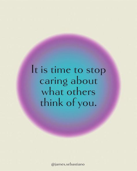 James Sebastiano Jr. on Instagram: “Here are five understandings that have really helped me to change my life. ✨ It is time to stop caring about what others think of you.…” Stop Thinking What Others Think, Stop Thinking About What Others Think, Quotes To Stop Caring What Others Think, Quotes To Not Care What People Think, Stop Caring About What Others Think, Stop Worrying About What Others Think, Stop Caring What People Think Quotes, Quotes About Not Caring What Other Think, How To Stop Caring What Others Think