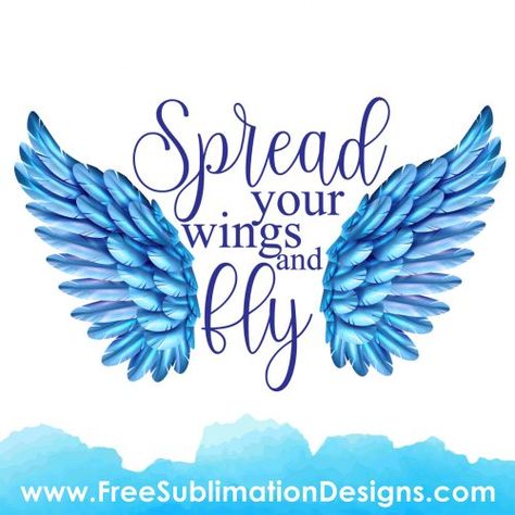 Fly Quote, Memorial Tattoo Quotes, Wings Quotes, Spread Your Wings And Fly, Good Night Prayer Quotes, Fly Quotes, Sublimation Ideas Projects Inspiration, Phone Backgrounds Quotes, Positive Quotes For Women