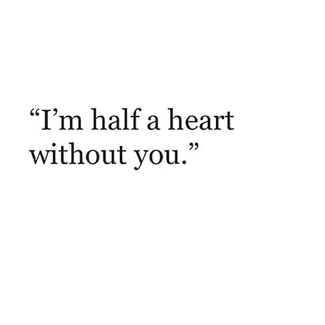 "Im half a heart without you" #halfaheart Half A Soul, Half A Heart, Old Wall, Without You, Heart Tattoo, I Miss You, Beautiful Words, A Heart, Instagram Post