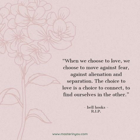 Choose Love Over Fear, Love Over Fear, Love Fear, Love Is A Choice, Bell Hooks, Friday Love, Women Talk, Choose Love, Liking Someone