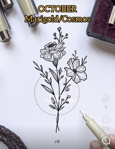 October Flower Spine Tattoo, Marigold Birth Flower Tattoo, Marigold And Rose Tattoo, Marigold Cosmos Flower Tattoo, Cosmo And Marigold Flower Tattoo, Cosmos And Marigold Tattoo, Marigold Flower Tattoos, Marigolds Drawing, Marigold And Cosmos Tattoo