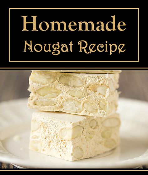 Homemade Nougat Candy, Nougat Recipe Homemade, Honey Nougat Recipe, Homemade Nougat Recipe, How To Make Nougat, Old Fashion Nougat Candy, How To Make Nougat At Home, Best Nougat Recipe, Homemade Nougat