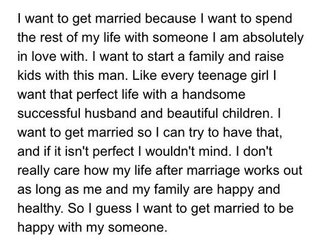 Why To Get Married, Wanting To Get Married Quotes, Why Do People Get Married, Why I Want To Marry You, Want To Get Married Quotes, I Want To Get Married Quotes, Why Get Married, Getting Married Quotes, I Want To Get Married