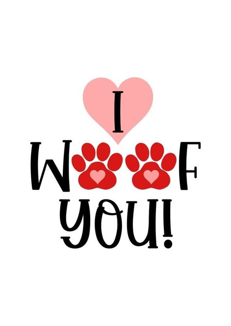 Grooming Salons, Happy Valentines Day Pictures, Paw Print Art, Dog Valentine, Special Friend Quotes, Brother Scanncut2, Dog Lover Quotes, Dog Quotes Love, Spoiled Dogs