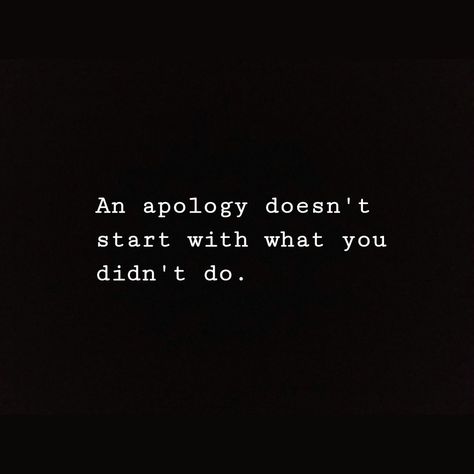 Waiting For An Apology Quote, Wrong Meme, Apologizing Quotes, Meaningful Sayings, Where Are You Now, An Apology, New Quotes, Wise Quotes, Need You