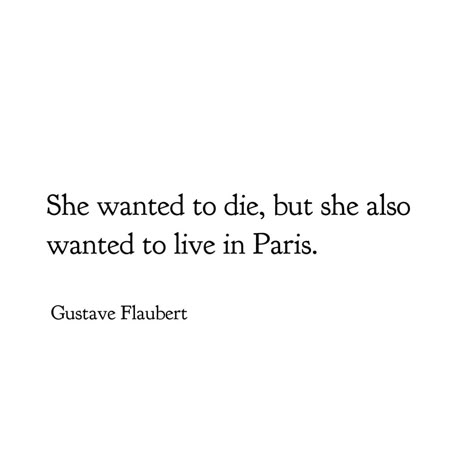 Gustave Flaubert - Madame Bovary Madame Bovary Quotes, Gustave Flaubert Quotes, Madame Bovary Aesthetic, Madame Bovary, Gustave Flaubert, Philosophy Books, Writer Quotes, Old Book Pages, Literature Quotes