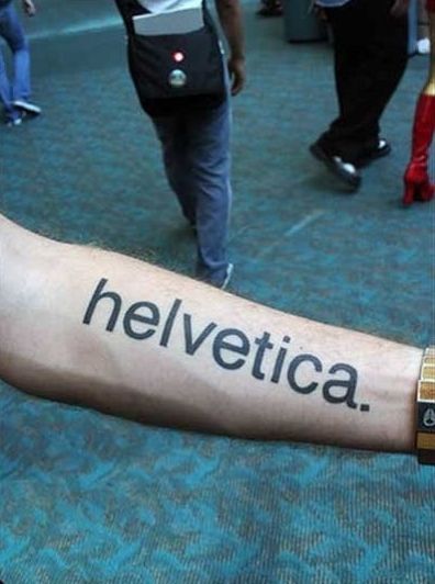 I love #helvetica as much as the next person but I think this #tattoo is a little too #hipster for me. Graphic Tattoos, Graphic Design Tattoos, Helvetica Font, Hipster Tattoo, Typography Tattoo, Design Tattoos, Geek Tattoo, Bad Tattoos, Comic Sans