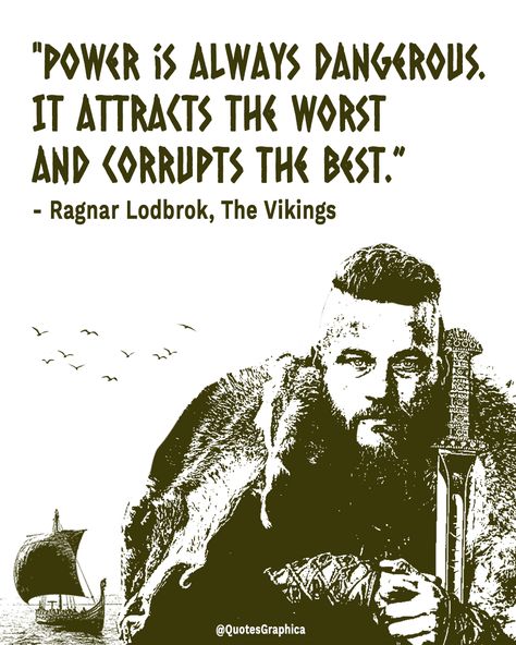 "Power is always dangerous. It attracts the worst and corrupts the best." | TV Show Quotes #History Quotes About Corruption, Power Corrupts Quotes, Corruption Quotes, Authority Quotes, Corrupt Quotes, Absolute Power Corrupts Absolutely, Show Quotes, Power Corrupts, King Ragnar