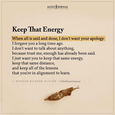 Trust Energy Quotes, When You’re Done, Morgan Richard Olivier Quotes, Vibe Higher, Energy Healing Quotes, Mental Health Test, Overthinking Quotes, Apologizing Quotes, Coral Aquarium