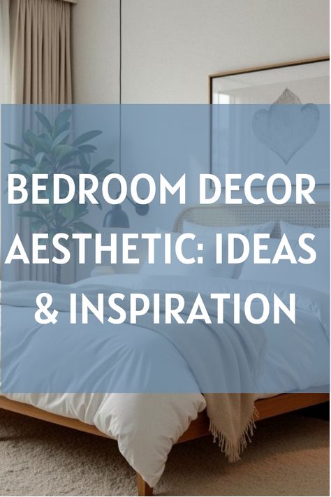 Bedroom Decor Aesthetic: Ideas & Inspiration Bedroom Idea For Women, A Bedroom Aesthetic, Dreamy Bedrooms Aesthetic, Light And Airy Bedroom, Bedroom Decor Aesthetic, Natural Bedroom Decor, Chic Bedroom Design, Bedroom Decor For Women, Stylish Bedroom Decor