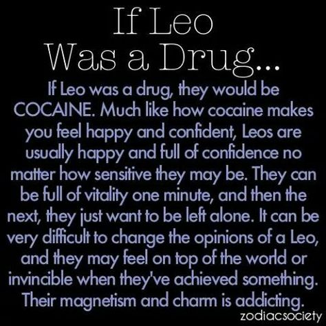 If Leo Was A Drug Persuasion Quote, Leo Zodiac Quotes, Leo Quotes, Leo Zodiac Facts, Leo Girl, Leo Traits, Astrology Leo, Leo Love, Leo Women