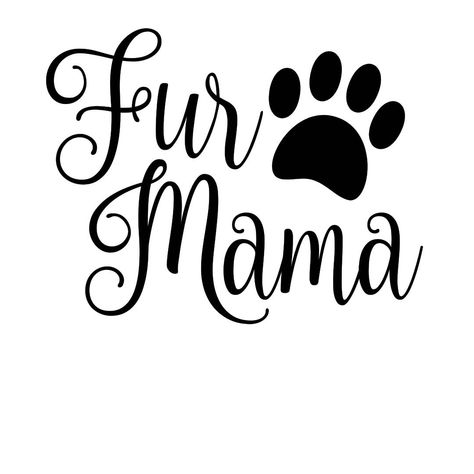 Excited to share this item from my #etsy shop: Fur Mama Paw SVG Fur Mom, Fur Mama, Dog Crafts, German Shorthaired Pointer, Dog Signs, Cricut Projects Vinyl, Animal Quotes, Dog Quotes, Dog Life