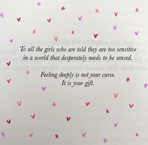 To all the girls who are told they are too sensitive in a world that desperately needs to be sensed. Feeling deeply is not your curse. It is your gift. Book Dedication, Happy Words, What’s Going On, Poetry Quotes, Video Editor, Note To Self, Pretty Words, Cute Quotes, Pretty Quotes