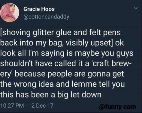 Beer Memes, Broken Wings, Bait And Switch, Let Down, Glitter Glue, Craft Brewing, I Laughed, Let It Be, Funny