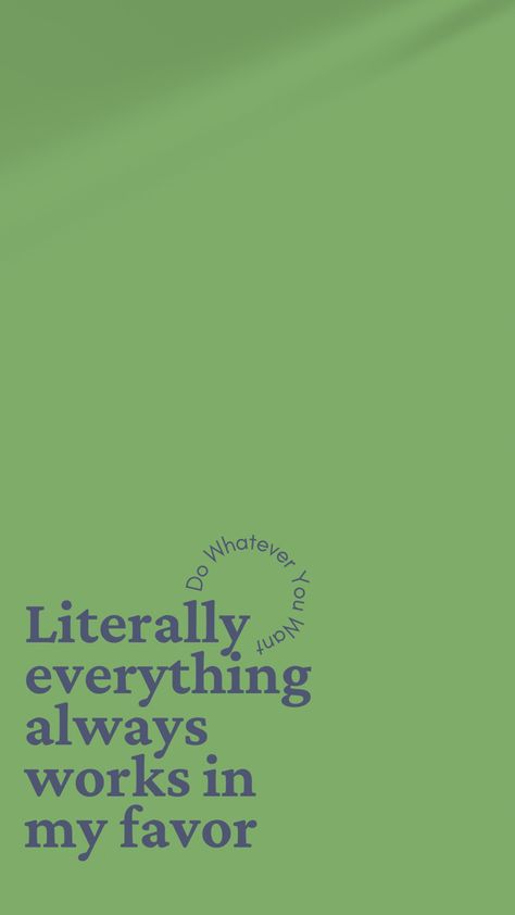 Everything Is Working In My Favor Wallpaper, Everything Works Out In My Favor Affirmation, Everything Works In My Favor Wallpaper, How Bad Do You Want It Wallpaper, Everything Works Out In My Favor, What If It All Works Out Wallpaper, Everything Always Works Out For Me, Harmony Core, Everything Works In My Favor