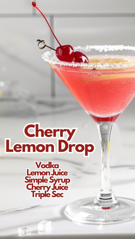 Cherry Lemon Drop Cocktail Cocktails With Cherry Juice, Cherry Alcoholic Drinks, Martini Variations, Cherry Vodka Drinks, Triple Sec Drinks, Cherry Cocktail Recipes, Cherry Cocktails, Simple Cocktail Recipes, Lemon Drop Martini Recipe