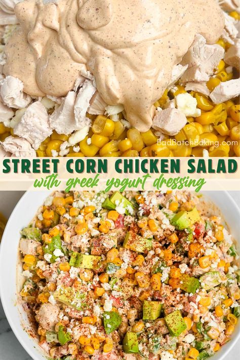 Street Corn Chicken Salad – Bad Batch Baking - Restaurant Copycat... High Protein Mexican Street Corn Chicken Salad, Fun Chicken Salad Recipes, Shredded Chicken Side Dishes, Chicken Salad With Corn, Light Lunch Meal Prep, Street Corn Chicken Salad, Street Corn Chicken Rice Bowl, Chicken Corn Salad, Street Corn Chicken