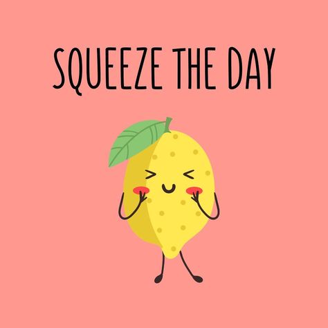 Squeeze The Day, Food Puns, Sharpie Art, Funny Puns, Work Ideas, Happy Monday, Monday Motivation, Puns, Art Work