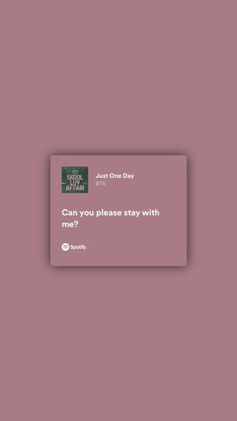 Kpop 
Bts 
Spotify
Lyrics Just One Day Bts Wallpaper, Just One Day Bts, Bts Just One Day, Aesthetic Spotify, Spotify Songs, Love Yourself Lyrics, Bts Lyrics, Music Poster Ideas, Bts Lyrics Quotes