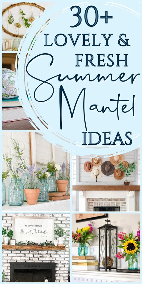 Cottage Mantel Decor, Summer Hearth Decor, Summer Fireplace Ideas, Early Summer Decor, Late Summer Mantle Decor, Farmhouse Mantle Decorating Ideas Rustic, Outdoor Mantle Decor, Rustic Summer Decor, Simple Fireplace Mantle Decor