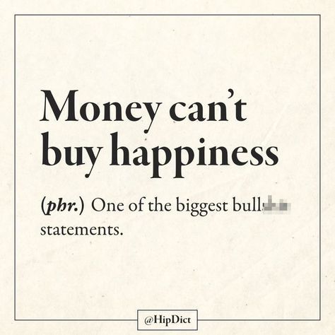 Dictionary Meaning, Sarcastic Words, Money Can't Buy Happiness, Definition Quotes, Now Quotes, Funny Words To Say, Unique Words Definitions, Funny Definition, Money Cant Buy Happiness