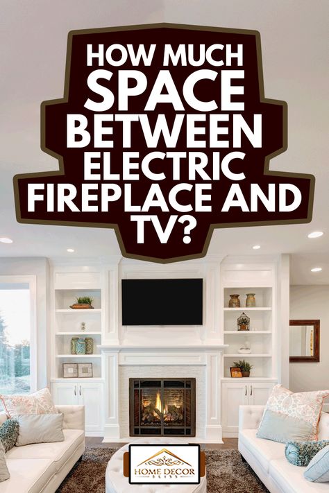 Tv Heater Wall Design, Wall Unit Around Fireplace, Bookshelf Wall With Tv And Fireplace, Electric Fireplace Without Mantle, Tv Fireplace Cabinet, Boho Electic Fireplace, Electric Fireplace Height From Floor, Electric Fireplace With Built In Cabinets, Big Tv Over Small Fireplace