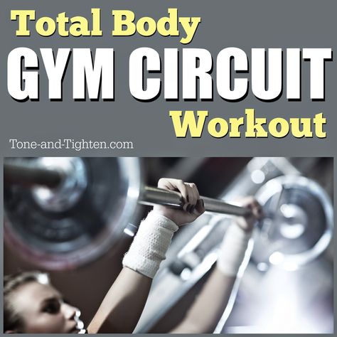 Killer total-body gym workout! Shred through tons of exercises in half the time with these circuits. #workout from Tone-and-Tighten.com Circuit Workout Gym, Circuit Training, Circuit Workout, Gym Time, Total Body Workout, Total Body, Weights Workout, Weight Training, I Work Out