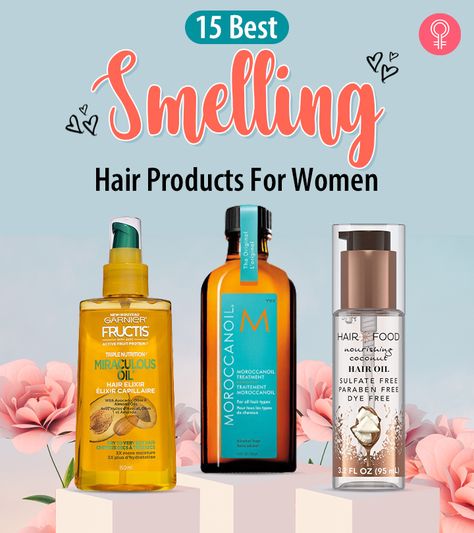 15 Best Smelling Hair Products For Women Best Smelling Shampoo, Good Smelling Hair Products, Smell Good Hair Products, Best Smelling Conditioner, Hair Smell Good Products, Make Hair Smell Good, Best Smelling Hair Products, Shampoo That Makes Hair Smell Good, Best Hair Perfume For Women