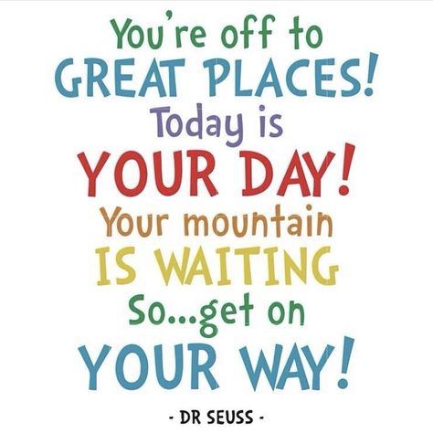 Graduate Gifts, Card Quotes, Today Is Your Day, Leadership Inspiration, Cricket Ideas, Dr Seuss Quotes, Classroom Quotes, Seuss Quotes, Kids Poems