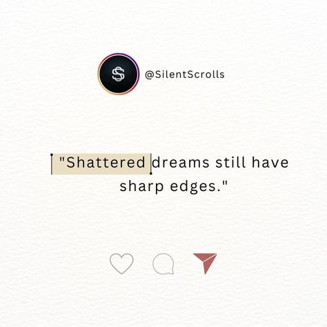 Fragments of hope, scattered by the winds of shattered dreams. Short Meaningful Quotes, Shattered Dreams, Dear Self, Meaningful Quotes, Poetry, Quotes