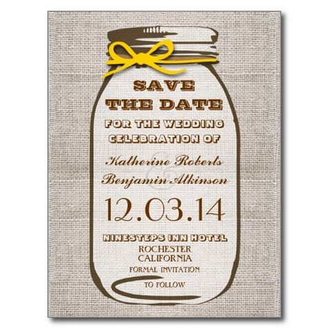 save the date rustic burlap mason jar postcards Pretty, rustic country SAVE THE DATE postcard with a hand drawn mason jar and a yellow twine bow around it. The burlap background is a printed design on the paper - not actual burlap fabric. Please contact me if you need help with customization or have a custom color request. Cool Save The Date, Country Save The Date, Save The Date Rustic, Postcards Design, Mason Jar Wedding Invitations, Save The Date Wedding Invitations, Wedding Postcards, Burlap Mason Jars, Jar Saving