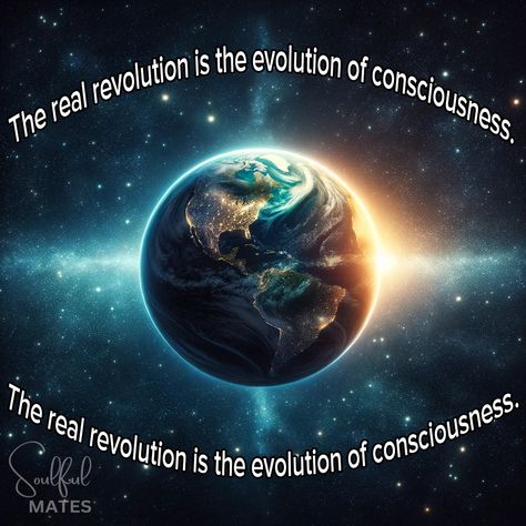 Image of Earth in space with the quote, "The real revolution is the evolution of consciousness," encircling the planet. April 22, Inspirational Quote, Consciousness, Daily Life, Evolution, Phone Wallpaper, Meditation, Inspirational Quotes, Mindfulness