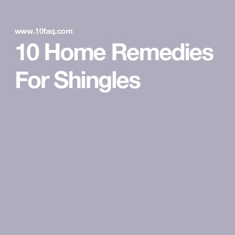 10 Home Remedies For Shingles What Causes Shingles, Shingles Remedies, Shingles Relief, Antiviral Essential Oils, Red Rash, Calamine Lotion, Baking Soda Bath, Oatmeal Bath, Itchy Rash