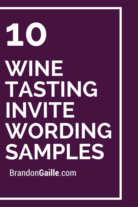 10 Wine Tasting Invite Wording Samples Wine And Dine Invitation, Wine Tasting Party Invitations, Wine Tasting Event Invitation, Wine Tasting Birthday Party, Wine Tasting Invitation, Wine Party Invitations, Blind Wine Tasting Party, Blind Wine Tasting, Wine Pairing Dinner