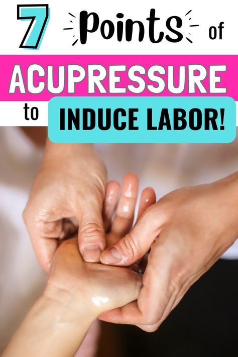 Acupressure Labor Induction, Labor Acupressure Points, Massage To Induce Labor, Ways To Help Induce Labor, Reflexology To Induce Labor, Labour Inducing Exercises, Acupressure To Induce Labor, Acupressure Points To Induce Labor, Acupressure Points For Labor