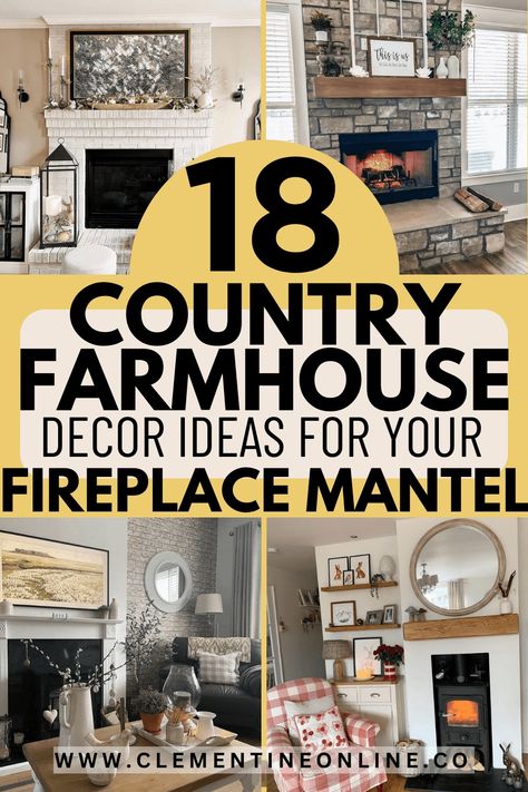 18 Country Farmhouse decor ideas for your Fireplace mantel - Clementine Online Country Farmhouse Fireplace, Farmhouse Fireplace Mantel Decor, Farmhouse Fireplace Mantel, Stone Fireplace Decor, Farmhouse Fireplace Ideas, Fireplace Farmhouse, Farmhouse Fireplace Decor, Country Fireplace, Cabin Fireplace