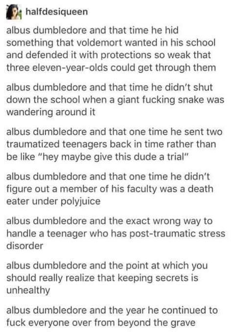 He isn't as perfect as he seems... Harry Potter Memes Hilarious, Break Your Heart, Harry Potter Puns, Harry Potter Headcannons, Harry Potter Jokes, Albus Dumbledore, Harry Potter Marauders, Harry Potter Obsession, Harry Potter Fan Art